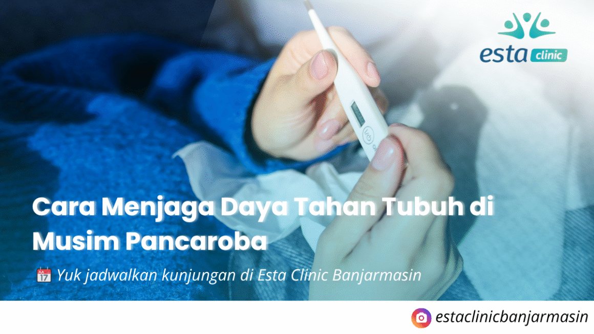 Cara Menjaga Daya Tahan Tubuh di Musim Pancaroba Cara Menjaga Daya Tahan Tubuh di Musim Pancaroba