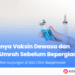 Pentingnya Vaksin Dewasa dan Vaksin Umroh Sebelum Bepergian