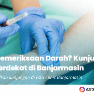 klinik terdekat banjarmasin esta clinic klinik terdekat banjarmasin esta clinic
