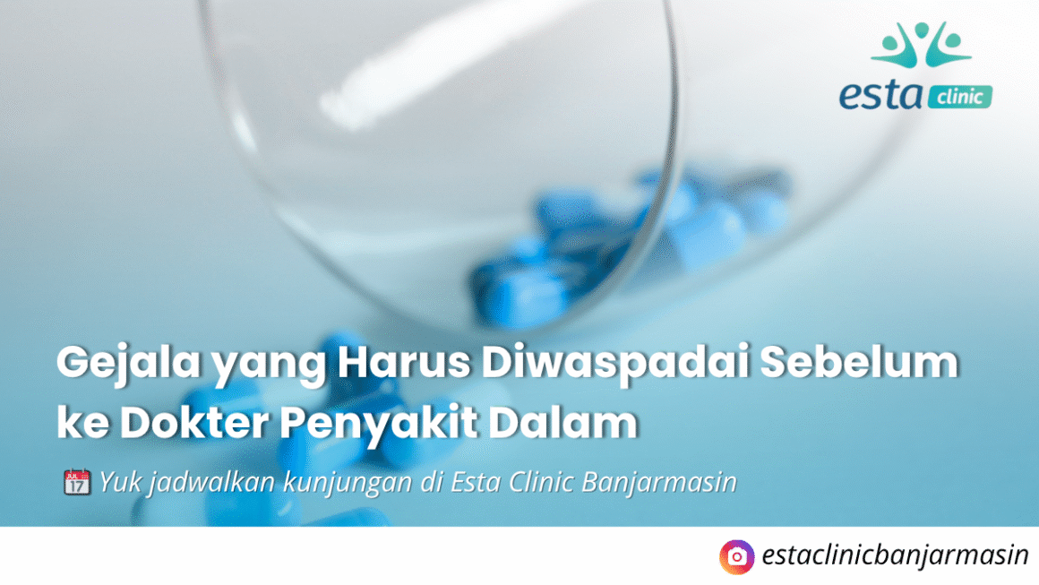 Gejala yang Harus Diwaspadai Sebelum ke Dokter Penyakit Dalam