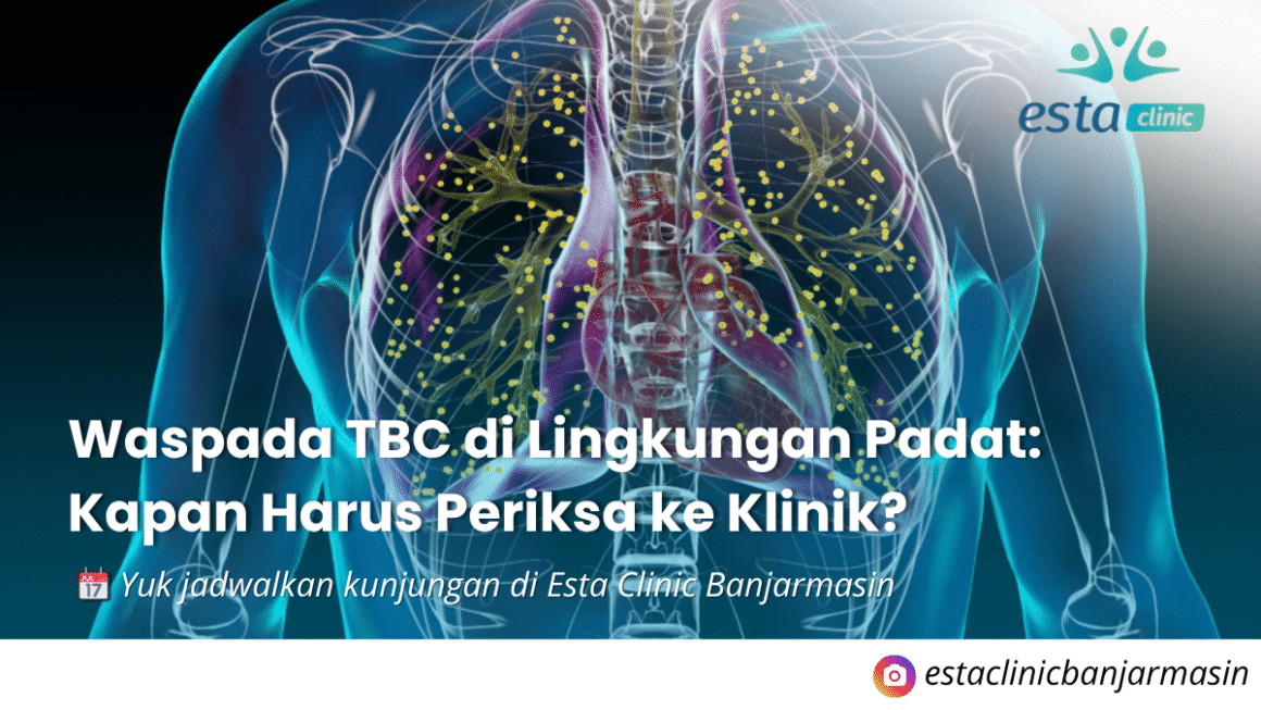 Kenapa Pemeriksaan Mata Rutin Penting, Meski Tidak Ada Keluhan (5) Waspada TBC di Lingkungan Padat: Kapan Harus Periksa ke Klinik?