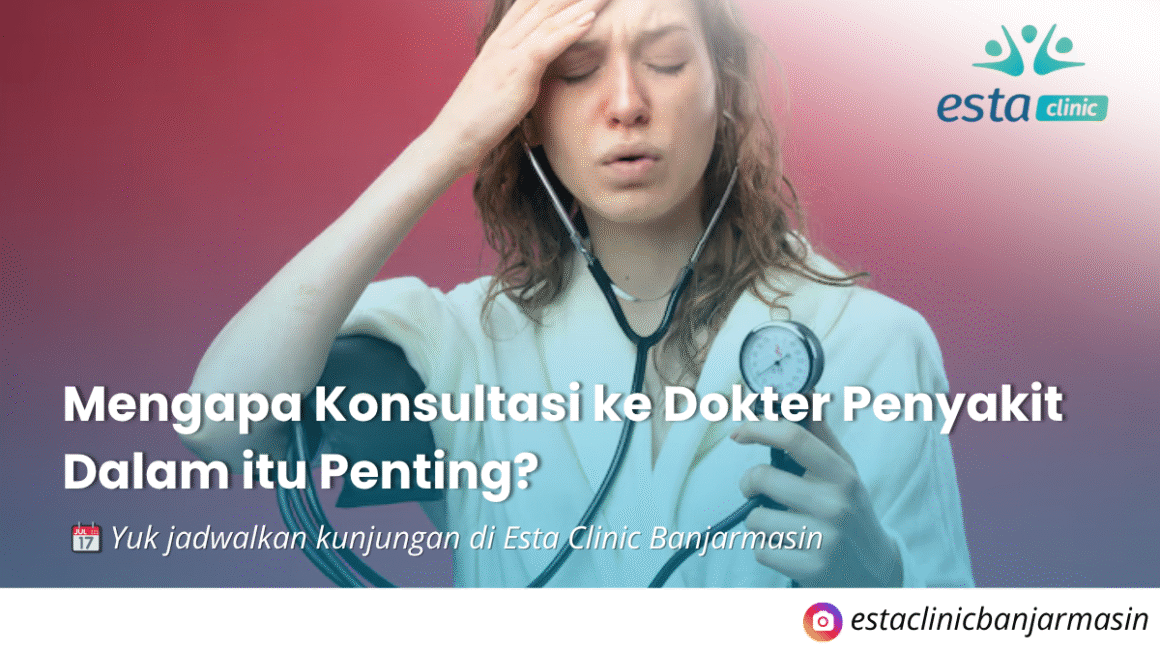 dokter penyakit dalam banjarmasin Dokter Penyakit Dalam Terdekat di Banjarmasin: Kenali Kapan Harus Konsultasi