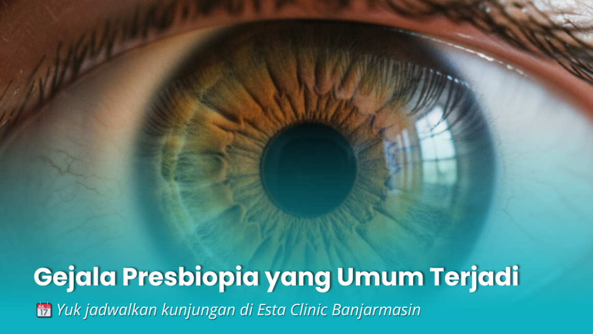 Presbiopia: Penyebab Mata Kabur Saat Membaca dan Cara Mengatasinya